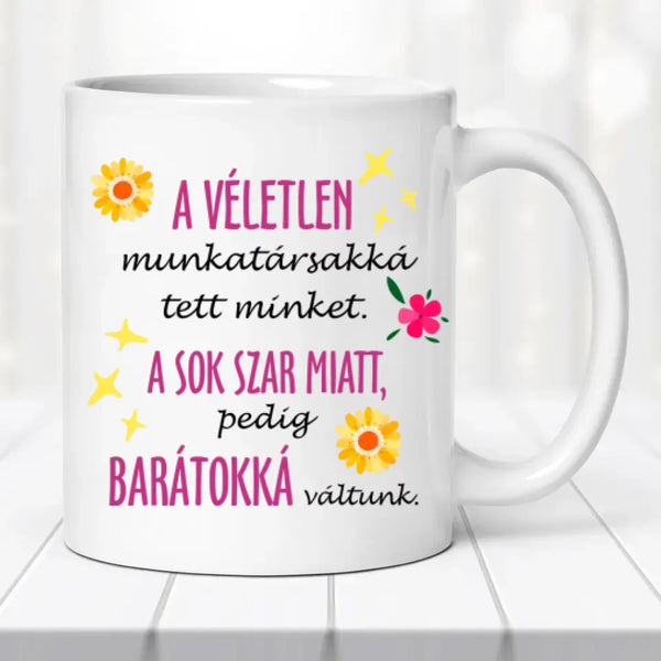 Barátnős bögre – „A véletlen munkatárssá tett minket…”