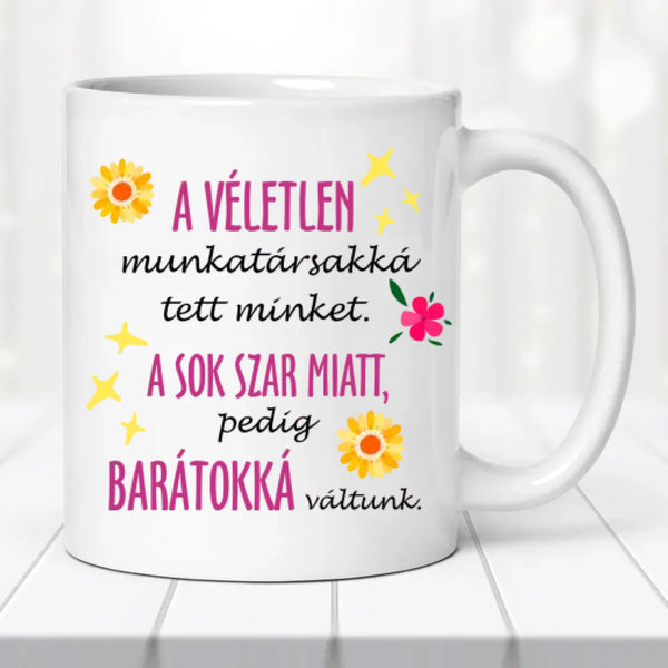 A véletlen munkatárssá tett minket... 3 lány- egyedi bögre