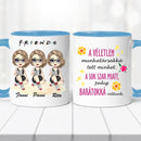 Barátnős bögre – három lányos, vicces felirattal-5