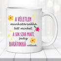 A véletlen munkatárssá tett minket... 3 lány- egyedi bögre