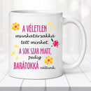 Barátnős bögre – három lányos, vicces felirattal-9