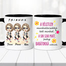 Barátnős bögre – három lányos, vicces felirattal-4