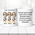 Barátnős bögre - saját idézettel