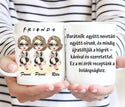 Barátnős bögre - saját idézettel