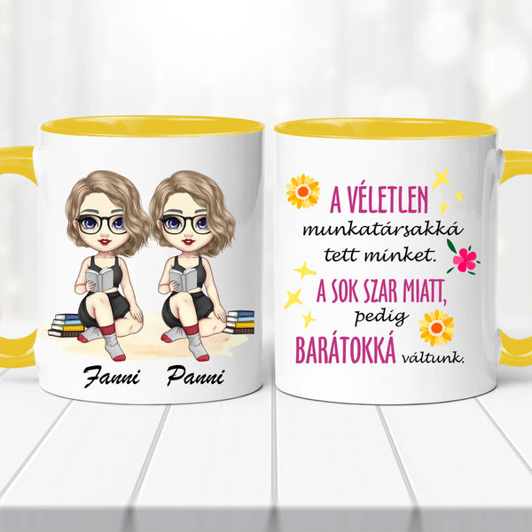 Barátnős bögre – „A véletlen munkatárssá tett minket…” felirattal