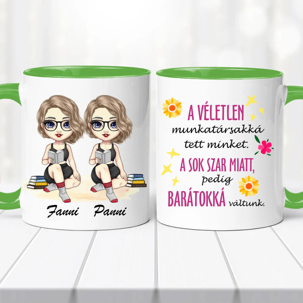 Barátnős bögre – „A véletlen munkatárssá tett minket…” felirattal