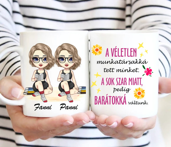 Barátnős bögre – „A véletlen munkatárssá tett minket…” felirattal