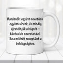 Barátnős bögre - saját idézettel-4