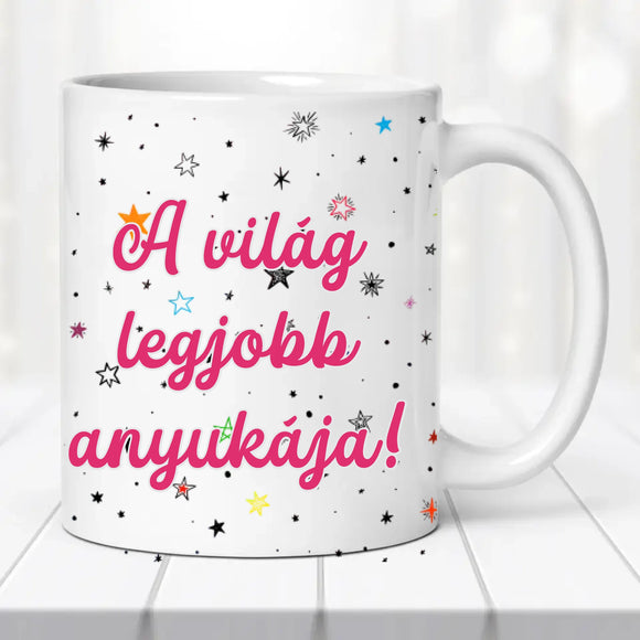 „A világ legjobb anyukája” Egyedi Fényképes Bögre – Saját Fotóval Szerkeszthető Ajándék